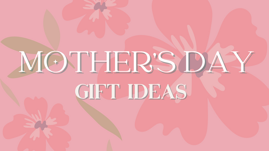 Show Mom You Care: A Mother's Day Gift Guide for Every Style