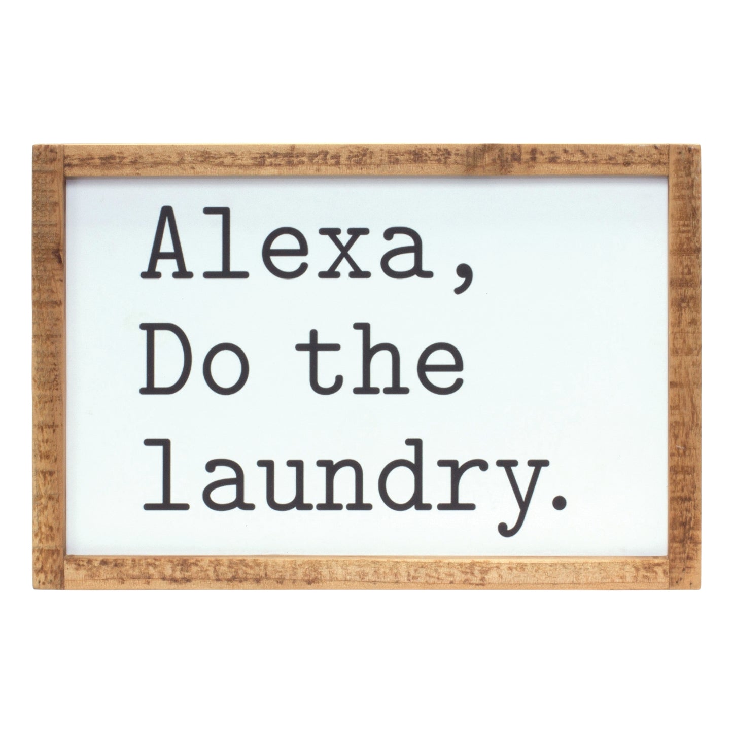 Alexa, Laundry Sign 12"L x 8"H MDF/Wood
